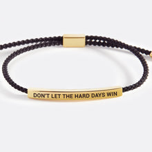 Load image into Gallery viewer, Don&#39;t Let The Hard Days Win Inspire Bracelet
